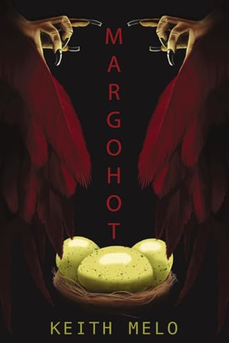 Margohot: Part One of the Harpy Parenthood Duology von Dorrance Publishing Company