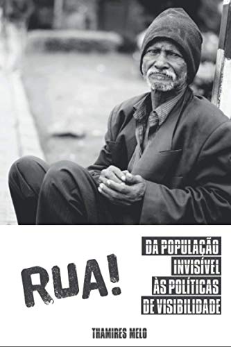 RUA! Da população invisível às políticas de visibilidade.