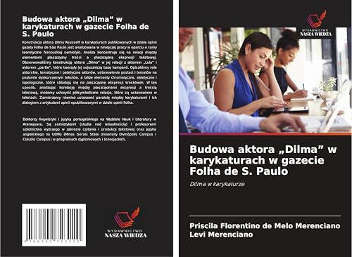 Budowa aktora "Dilma" w karykaturach w gazecie Folha de S. Paulo: Dilma w karykaturze