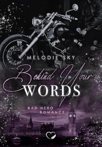 Behind your Words: Bad Hero Romance (Behind your Secrets)