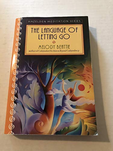The Language of Letting Go: Daily Meditations for Codependents (Hazelden Meditation Series) by Melody Beattie(1990-07-01)