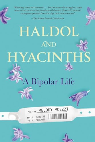 Haldol and Hyacinths: A Bipolar Life von Avery