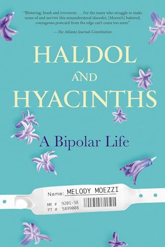 Haldol and Hyacinths: A Bipolar Life Haldol and Hyacinths: A Bipolar Life von Avery