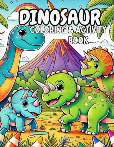 DINOSAUR COLORING & ACTIVITY BOOK: Awesome Dinosaur Coloring & Activity Book for KIDS von Independently published