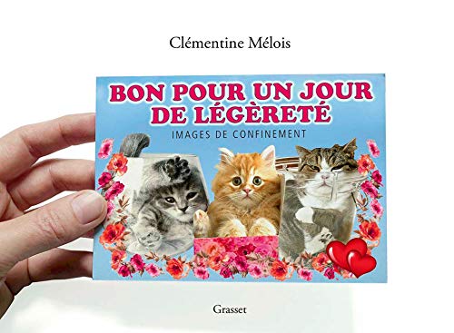 Bon pour un jour de légèreté: Images de confinement