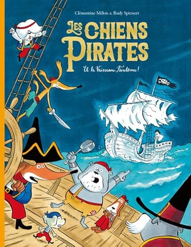Les chiens Pirates et le Vaisseau Fantôme !