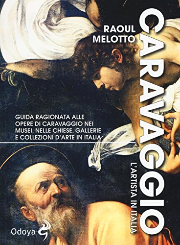 Caravaggio. L'artista in Italia (Odoya library. Guide d'artista) von Odoya
