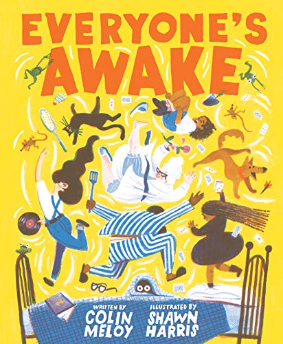Everyone's Awake: (Read-Aloud Bedtime Book, Goodnight Book for Kids): 1