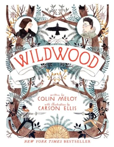 Wildwood: E. B. White Read-Aloud Award, School Library Journal Best Book (Wildwood Chronicles, 1, Band 1)