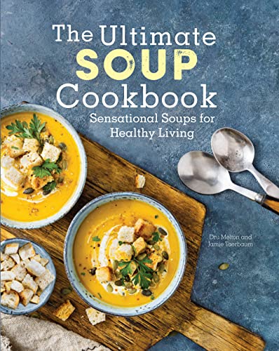 The Ultimate Soup Cookbook: Sensational Soups for Healthy Living von Crestline Books