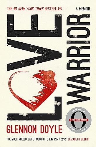 Love Warrior (Oprah's Book Club): from the #1 bestselling author of UNTAMED von Hodder And Stoughton Ltd.