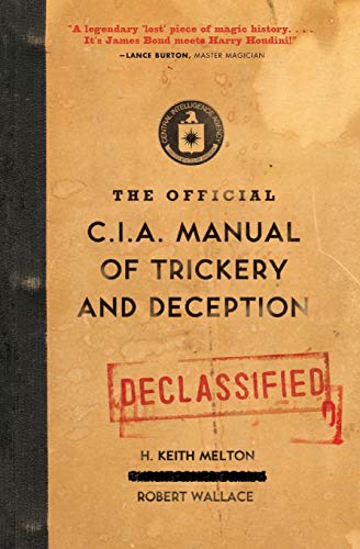 The Official CIA Manual of Trickery and Deception von William Morrow & Company