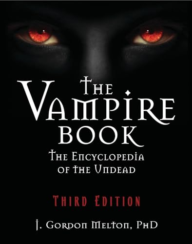 The Vampire Book: The Encyclopedia of the Undead (The Real Unexplained! Collection)