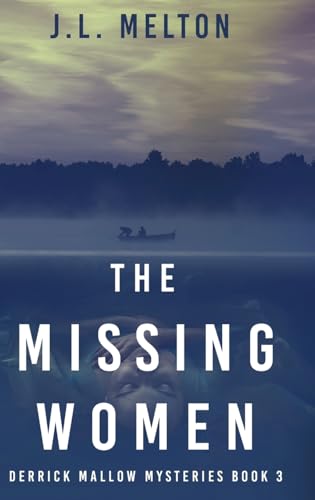 The Missing Women (Derrick Mallow Mysteries, Band 3)