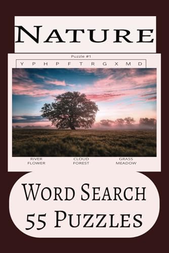 Nature Word Search Puzzle: This word search puzzle collection features 55 unique puzzles, each set in a 6x9 , great for gifts von Independently published