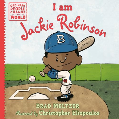 I am Jackie Robinson (Ordinary People Change the World)