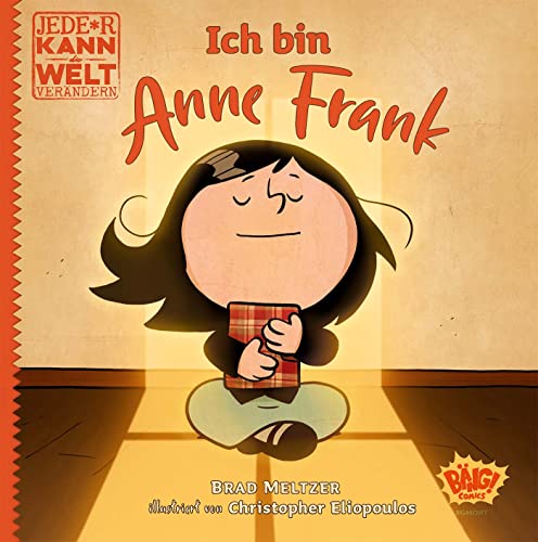 Jede*r kann die Welt verändern! - Ich bin Anne Frank von Egmont Bäng