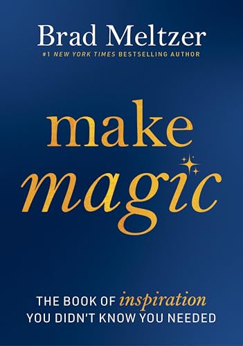 Make Magic: The Book of Inspiration You Didn't Know You Needed von William Morrow