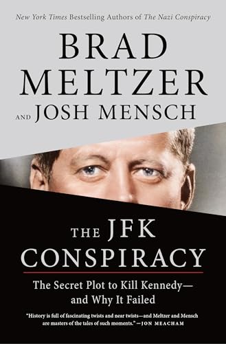 The JFK Conspiracy: The Secret Plot to Kill Kennedy—and Why It Failed von Flatiron Books