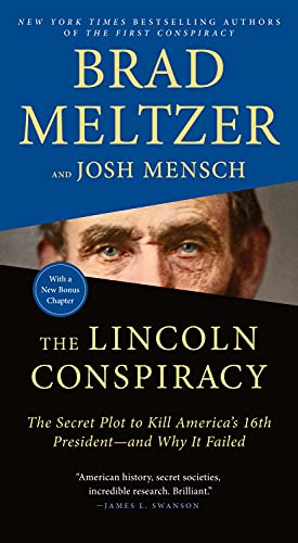 The Lincoln Conspiracy: The Secret Plot to Kill America's 16th President and Why It Failed The Lincoln Conspiracy: The Secret Plot to Kill America's 16th President and Why It Failed
