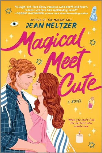 Magical Meet Cute: A Novel von MIRA