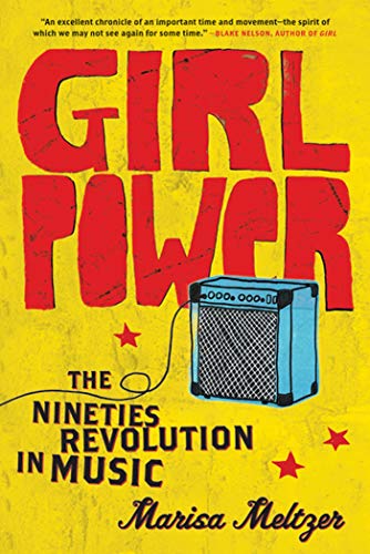 Girl Power: The Nineties Revolution in Music von Farrar, Straus and Giroux