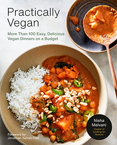 Practically Vegan: More Than 100 Easy, Delicious Vegan Dinners on a Budget: A Cookbook von Rodale