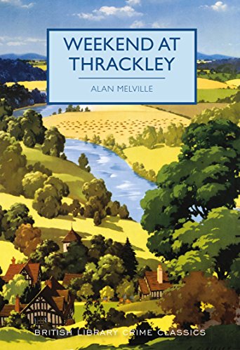 Weekend at Thrackley (British Library Crime Classics): 56 von British Library Publishing