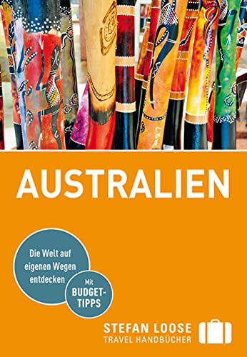 Stefan Loose Reiseführer Australien: mit Reiseatlas