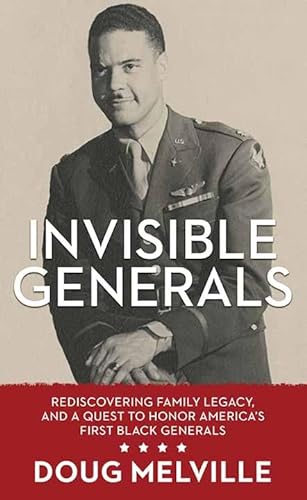 Invisible Generals: Rediscovering Family Legacy, and a Quest to Honor America's First Black Generals von Center Point