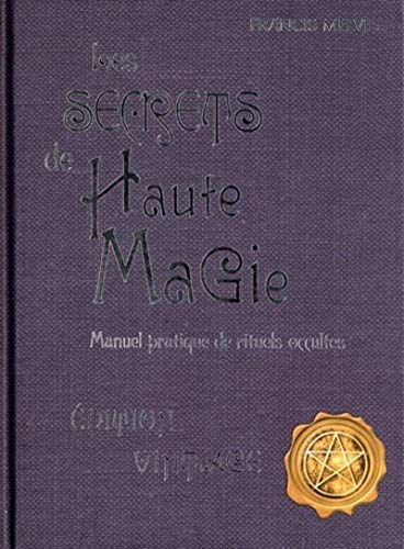 Les secrets de haute magie: Manuel pratique de rituels occultes Les secrets de haute magie: Manuel pratique de rituels occultes von CONTRE DIRES