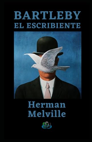 BARTLEBY EL ESCRIBIENTE BARTLEBY EL ESCRIBIENTE von Independently published
