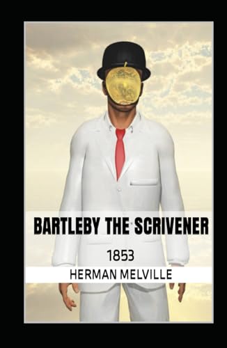 BARTLEBY THE SCRIVENER von Independently published