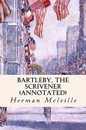 Bartleby, The Scrivener (annotated) von Createspace Independent Publishing Platform