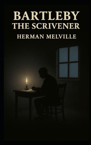 Bartleby, The Scrivener: (Annotated Edition- Munx Books) von Independently published