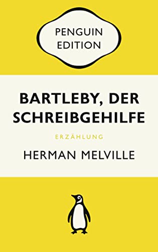 Bartleby, der Schreibgehilfe: Eine Geschichte aus der Wall Street - Penguin Edition (Deutsche Ausgabe) – Die kultige Klassikerreihe – Klassiker einfach lesen