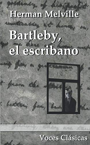 Bartleby, el escribano (Voces Clásicas, Band 4)