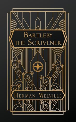 Bartleby, the Scrivener: A Story of Wall Street von NATAL PUBLISHING, LLC
