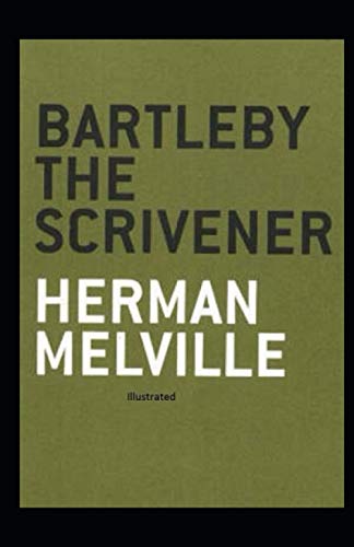 Bartleby the Scrivener Illustrated Bartleby the Scrivener Illustrated von Independently published