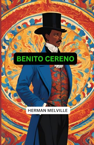 Benito Cereno Benito Cereno von Independently published