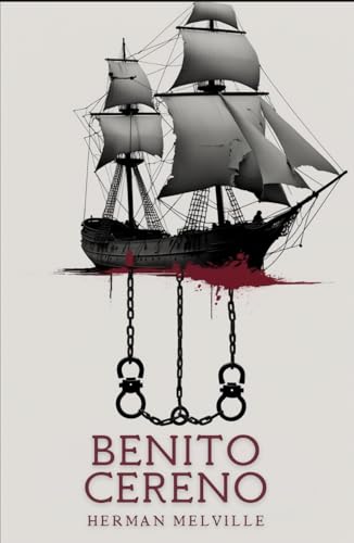 Benito Cereno Benito Cereno von Independently published