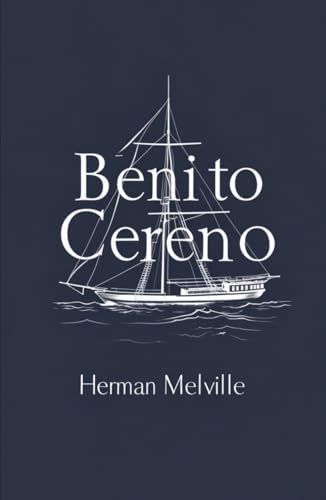 Benito Cereno Benito Cereno von Independently published