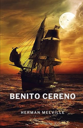 Benito Cereno Benito Cereno von Independently published