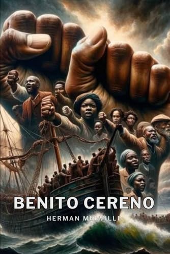 Benito Cereno Benito Cereno von Independently published