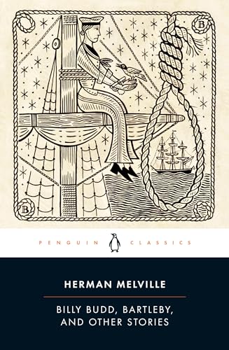 Billy Budd, Bartleby, and Other Stories: Herman Melville (Penguin Classics)