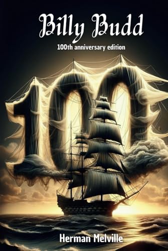 Billy Budd by Herman Melville: 100th Anniversary Edition von Independently published