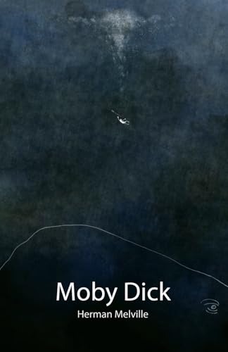 Herman Melville | Moby Dick o la Balena: traduzione di Cesare Pavese; con biografia, analisi del testo e contenuto bonus Herman Melville | Moby Dick o la Balena: traduzione di Cesare Pavese; con biografia, analisi del testo e contenuto bonus von Independently published