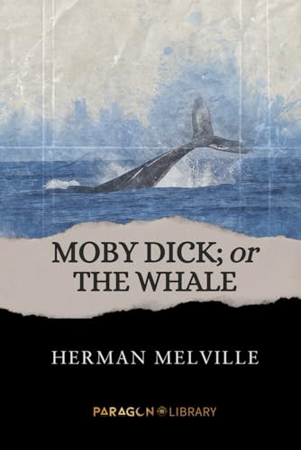 MOBY DICK; OR, THE WHALE: (Original Classic Literature Books)