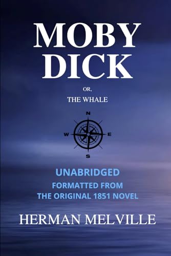 MOBY DICK; or, The Whale: (Unabridged: From the 1851 American Edition) von Independently published