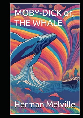 MOBY-DICK or, THE WHALE von Independently published